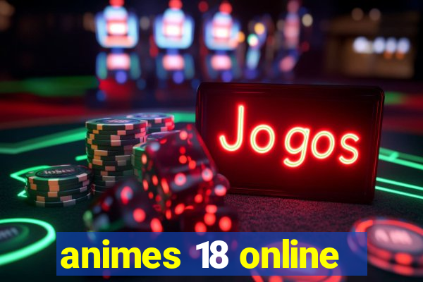 animes 18 online